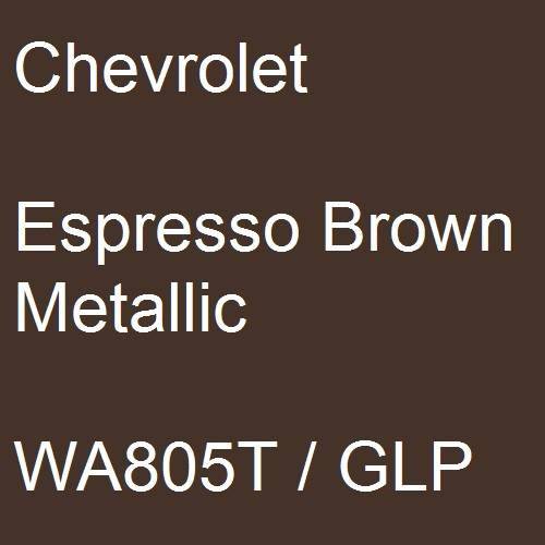 Chevrolet, Espresso Brown Metallic, WA805T / GLP.